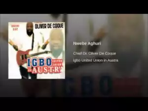 Oliver De Coque - Nwebe Aghuri